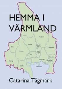 Hemma i Värmland av Catarina Tågmark