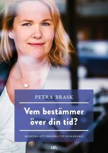 Vem bestämmer över din tid? Konsten att frigöra tid och energi