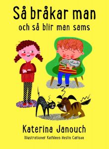 Så bråkar man och så blir man sams