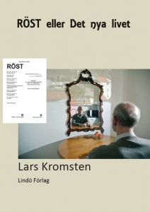 RÖST eller Det nya Livet av Lars Kromsten