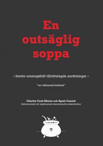 En Outsäglig soppa av Charley Cash Money och Apaté Canard