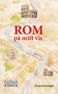ROM på mitt vis av Sven Gruvstad