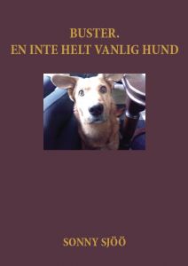 Buster. En inte helt vanlig hund av Sonny Sjöö