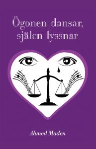 Ögonen dansar, själen lyssnar av Ahmed Maden
