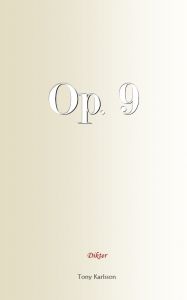 Op. 9 av Tony Karlsson