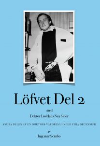 Löfvet Del 2 med Doktor Lösblads Nya Sidor av Ingemar Sernbo