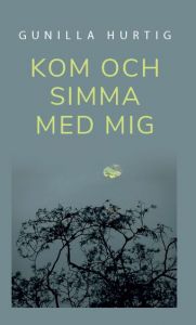 Kom och simma med mig...och spring lite till av Gunilla Hurtig