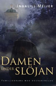 Damen under slöjan av Ingalill Meijer