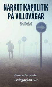 Narkotikapolitik på villovägar