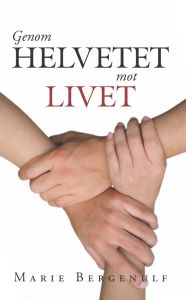 Genom Helvetet mot Livet