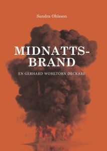 Midnattsbrand : En Gerhard Wohltorn Deckare