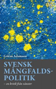 Svensk mångfaldspolitik: en kritik från vänster