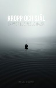Kropp och Själ. En väg till själslig hälsa