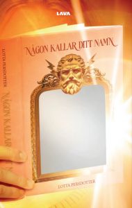 Någon kallar ditt namn