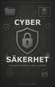 Cybersäkerhet – En praktisk handbok för säkrare samhälle