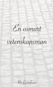En osmart vetenskapsman
