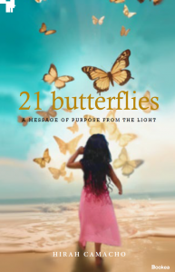 21 Butterflies - A message of purpose from the light