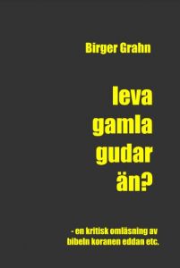 Leva gamla gudar än? av Birger Grahn