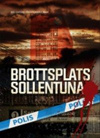 Brottsplats Sollentuna av Sollentuna Författarsällskap