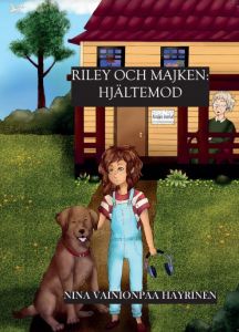 Riley och Majken: Hjältemod av Nina Vainionpää Häyrinen
