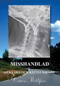 Misshandlad i sjukvård och rättsväsende av Carin Millfors