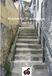 Kokbok för IT-ansvariga, ver 1.0 av Stefan Samuelson