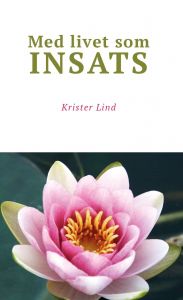 Med livet som insats av Krister Lind