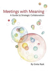 Meetings with Meaning  A Guide to Strategic Collaboration av Greta Rask