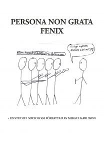 Persona non grata Fenix av Mikael Karlsson