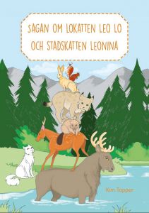 Sagan om lokatten Leo Lo och stadskatten Leonina av Kim Tapper