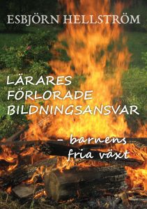 Lärares förlorade bildningsansvar av Esbjörn Hellström
