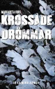 Krossade drömmar av Margareta Fors