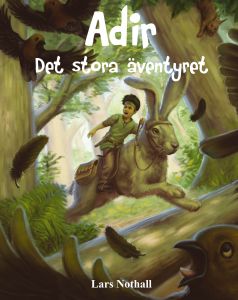 Adir. Det stora äventyret av Lars Nothall