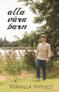 Alla våra barn av Pernilla Nykvist