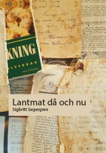 Lantmat då och nu av Sigbritt Segergren