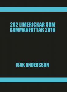 202 LIMERICKAR SOM SAMMANFATTAR 2016 av Isak Andersson