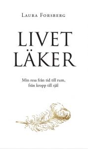 Livet Läker av Laura Forsberg