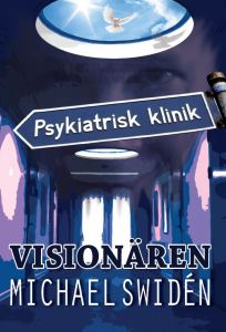 VISIONÄREN av Michael Swidén