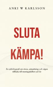 Sluta kämpa!