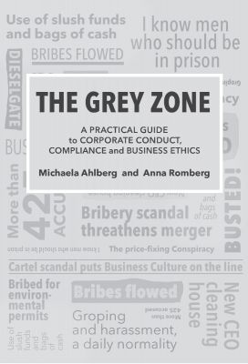 The Grey Zone : A practical guide to corporate conduct, compliance and business ethics