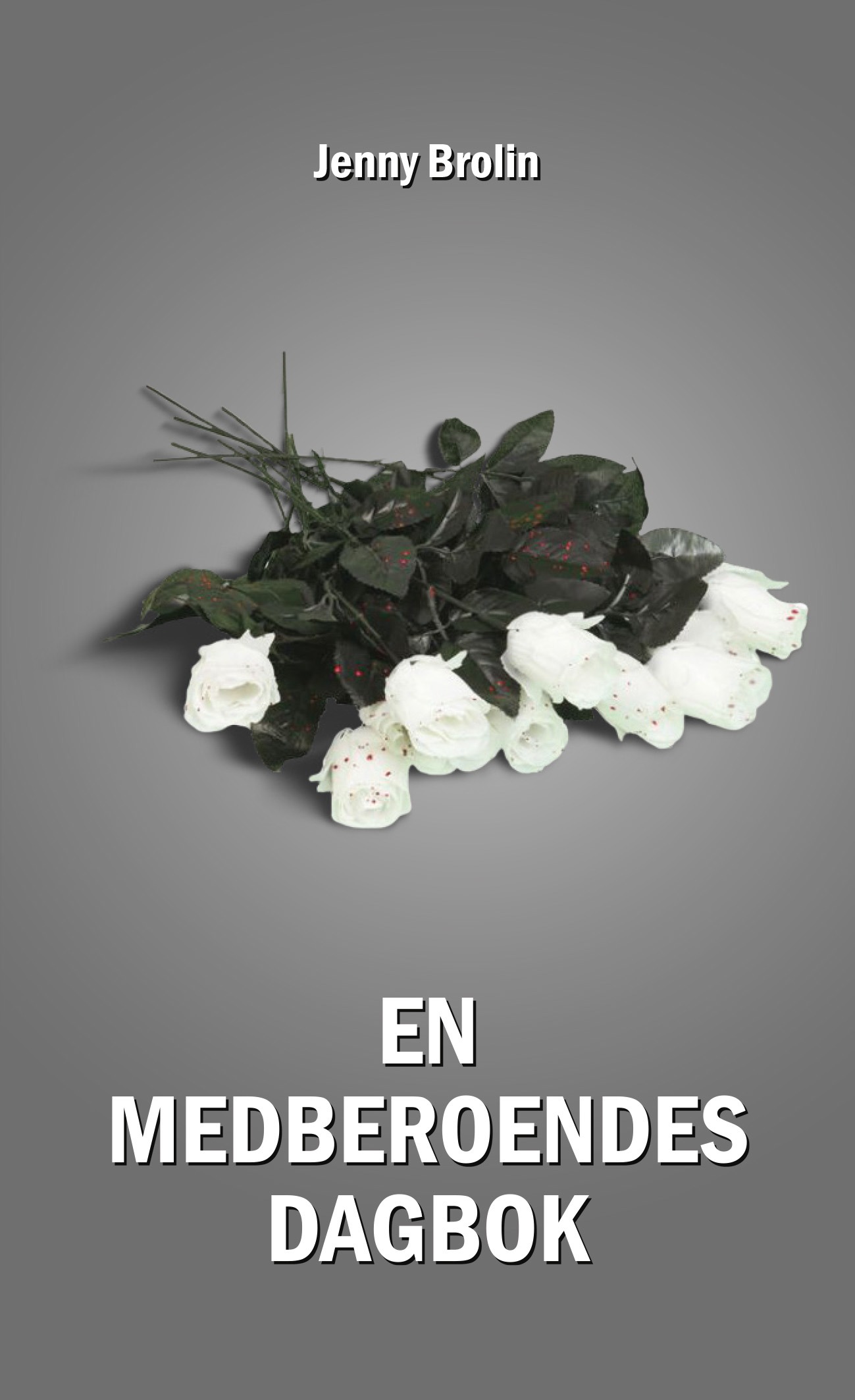 En Medberoendes Dagbok av Jenny Brolin