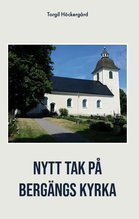 Nytt tak på Bergängs kyrka av Torgil Höckergård