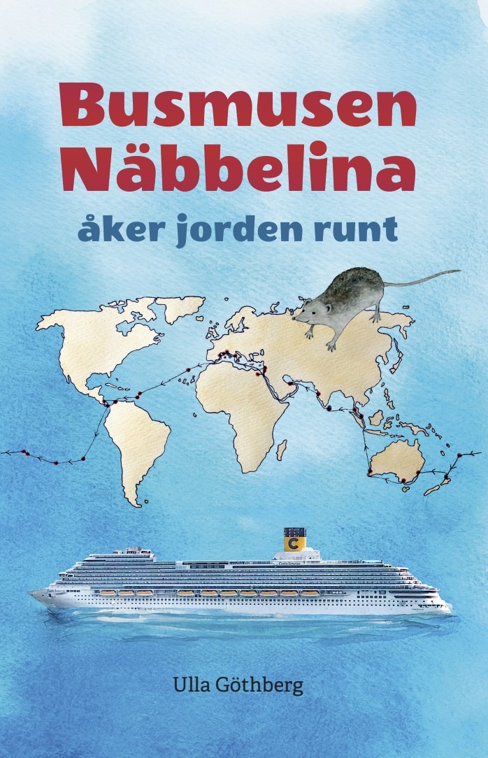 Busmusen Näbbelina åker jorden runt av Ulla Göthberg