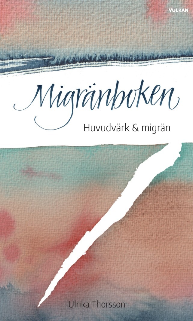 Migränboken – Huvudvärk & Migrän av Ulrika Thorsson